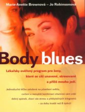 kniha Body blues lékařsky ověřený program pro ženy, které se cítí unavené, stresované a příliš mnoho jedí, Beta 2004
