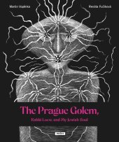 kniha The Prague Golem, Rabbi Loew, and My Jewish Soul, Práh 2025