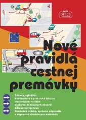 kniha Nové pravidlá cestnej premávky Zákony, vyhláška Konštrukcia a praktická údržba motorových vozidiel, Nová práca 2012
