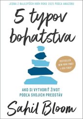 kniha 5 typov bohatstva Ako si vytvoriť život podľa svojich predstáv, Eastone 2025