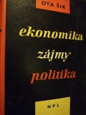 kniha Ekonomika, zájmy, politika (jejich vzájemné vztahy do socialismu), Nakladatelství politické literatury 1962