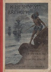 kniha K neznámým břehům! památné cesty objevné, Máj 1907