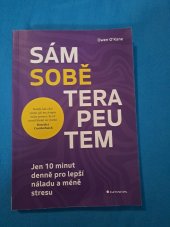 kniha Sám sobě terapeutem Jen 10 minut denně pro lepší náladu a méně stresu, Grada 2024