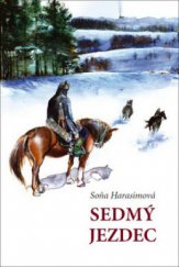 kniha Sedmý jezdec zima 1382, S. Harasimová ve spolupráci s IFP Publishing 2011