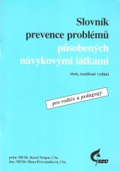 kniha Slovník prevence problémů působených návykovými látkami pro rodiče a pedagogy, Fortuna 1999