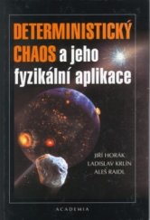 kniha Deterministický chaos a jeho fyzikální aplikace, Academia 2003