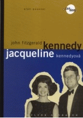kniha John Fitzgerald Kennedy, Jacqueline Kennedyová, Volvox Globator 2000