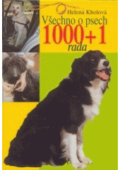 kniha Všechno o psech 1000 + 1 rada, Cesty 2002