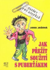 kniha Jak přežít soužití s puberťákem, Fortuna Libri 2009