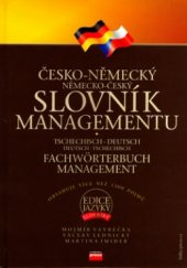 kniha Česko-německý, německo-český slovník managementu = Fachwörterbuch Management tschechisch-deutsch, deutsch-tschechisch, CPress 2005