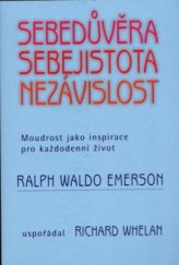 kniha Sebedůvěra, sebejistota, nezávislost moudrost jako inspirace pro každodenní život, Pragma 2005