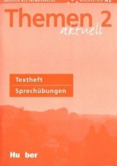 kniha Themen aktuell 2 Textheft Sprechübungen, Hueber 2004