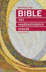 kniha Bible - 101 nejdůležitějších otázek, Vyšehrad 2014