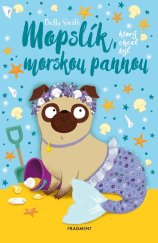 kniha Mopslík, ktorý chcel byť morskou pannou, Fragment 2025