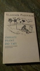 kniha Obrazy psané do tmy, Československý spisovatel 1974