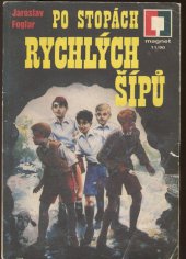 kniha Po stopách Rychlých šípů, Magnet-Press 1990