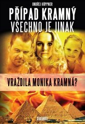kniha Případ Kramný Všechno je jinak, vraždila Monika Kramná?, Daranus 2018