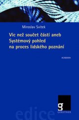 kniha Víc než součet částí Systémový pohled na proces poznání, Academia 2013