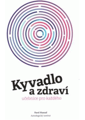 kniha Kyvadlo a zdraví učebnice pro každého, Astrologický institut 2011