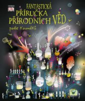 kniha Fantastická příručka přírodních věd podle Koumáků, Knižní klub 2010