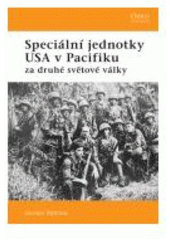 kniha Speciální jednotky USA v Pacifiku za druhé světové války, CPress 2007