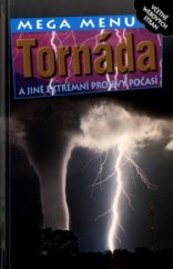 kniha Tornáda a jiné extrémní projevy počasí, Slovart 2003