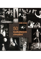 kniha 50 Loutkářských Chrudimí vývoj českého loutkového divadla v zrcadle festivalu, Dobré divadlo dětem 2001