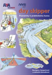 kniha Day skipper poznámky k praktickému kurzu : [navigace, bezpečnost a námořní dovednost], Asociace PCC 2012