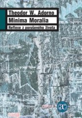 kniha Minima Moralia reflexe z porušeného života, Academia 2009