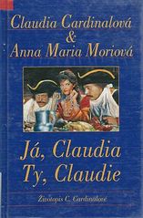 kniha Já, Claudia, ty, Claudie životopis Claudie Cardinalové, ETC 1997