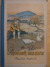 kniha Pepánek nezdara. [Díl] 1, - Starším bratrem, F. Topič 1927