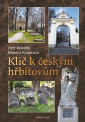 kniha Klíč k českým hřbitovům, Mladá fronta 2013