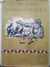 kniha Za svobodu Československa 1. sv. Kapitoly z dějin čs. vojen. jednotky v SSSR za 2. světové války : [Sborník]., Naše vojsko 1959