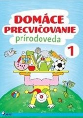 kniha Domáce precvičovanie Prírodoveda 1, Pierot 2017