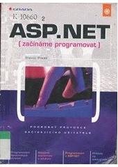 kniha ASP.NET začínáme programovat : podrobný průvodce začínajícího uživatele, Grada 2003
