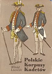 kniha Polskie Korpusy Kadetów 1765-1956, Wydawnictwo ministerstwa obrony narodowej 1983
