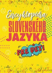 kniha Encyklopédia slovenského jazyka pre deti, Perfekt 2019