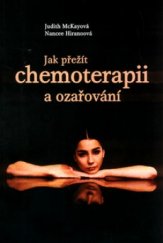 kniha Jak přežít chemoterapii a ozařování [průvodce onkologického pacienta po vlastním osudu], Triton 2005