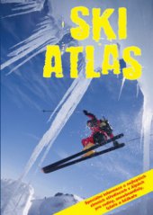 kniha Ski atlas průvodce nejlepšími zimními středisky v Alpách, Svojtka & Co. 2011