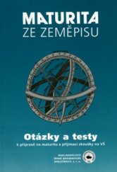 kniha Maturita ze zeměpisu otázky a testy k přípravě na maturitu a přijímací zkoušky na VŠ, Nakladatelství České geografické společnosti 2004