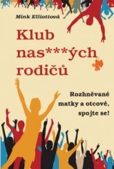 kniha Klub nas***ých rodičů, Rybka Publishers 2011