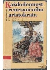 kniha Každodennost renesančního aristokrata, Paseka 2001