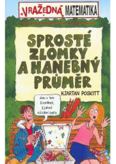 kniha Sprosté zlomky a hanebný průměr, Egmont 2007