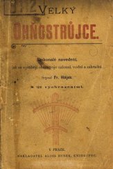 kniha Český ohňostrůjce Dokonalé navedení, jak se vyrábějí ohňostroje salonní, vodní a zahradní, Alois Hynek 