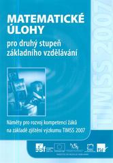 kniha Matematické úlohy pro druhý stupeň základního vzdělávání náměty pro rozvoj kompetencí žáků na základě zjištění výzkumu TIMSS 2007, Ústav pro informace ve vzdělávání 2010