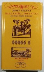 kniha Malá knížka poutnická Po staré mapě domova, Melantrich 1972