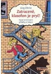 kniha Zatraceně, klasofon je pryč! kriminální minipříběhy k řešení, Thovt 2011