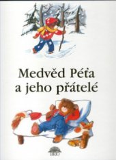 kniha Medvěd Péťa a jeho přátelé, Brio 1999