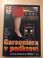 kniha Garsoniéra v podkroví a další kriminální příběhy  Edice Signál , Pražská vydavatelská společnost 2023