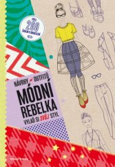 kniha Módní rebelka / Návrhy outfitů Vylaď si svůj styl, Mladá fronta 2017